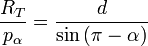  \frac{R_T}{p_{\alpha}} = \frac{d}{\sin \left( \pi - \alpha \right)}