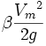 \beta \frac{{V_m}^2}{2 g}