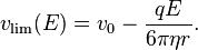 v_\text{lim}(E) = v_0 - \frac{q E}{6 \pi \eta r} .