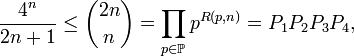  \frac {4^n} {2n+1} \le{2n \choose n}=\prod_{p\in\Bbb P}p^{R(p,n)}=P_1P_2P_3P_4,