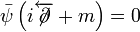 \bar\psi\left(i\overleftarrow{\not\!\partial} + m \right)=0