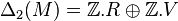 \Delta_2(M) = \Z.R\oplus\Z.V