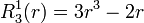  R^1_3(r) = 3r^3 - 2r \, 
