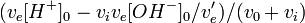 (v_e [H^+]_0-v_i v_e[OH^-]_0 /v_e^{\prime})/(v_0+v_i)