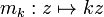 m_k:z\mapsto kz