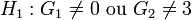  H_{1}: G_1\ne 0 \mbox{ ou } G_2\ne 3 \,