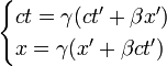 \begin{cases}ct = \gamma (ct'+ \beta x')\\ x = \gamma (x' + \beta ct') \end{cases}