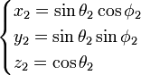 \begin{cases} x_2 = \sin \theta_2 \cos\phi_2\\ y_2 = \sin \theta_2 \sin\phi_2\\ z_2 = \cos\theta_2 \end{cases}