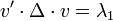  v' \cdot \Delta \cdot v = \lambda_1 
