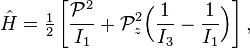  \hat{H} = \tfrac{1}{2}\left[ \frac{\mathcal{P}^2}{I_1}+ \mathcal{P}_z^2\Big(\frac{1}{I_3} -\frac{1}{I_1} \Big) \right], 