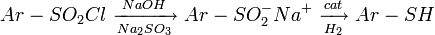 Ar-SO_2Cl \ \xrightarrow[Na_2SO_3]{NaOH} \ Ar-SO_2^-Na^+ \ \xrightarrow[H_2]{cat} \ Ar-SH