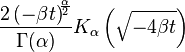 \frac{2\left(-\beta t\right)^{\!\!\frac{\alpha}{2}}}{\Gamma(\alpha)}K_{\alpha}\left(\sqrt{-4\beta t}\right)