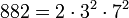 882=2 \cdot  3^2 \cdot  7^2