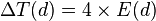 \Delta T(d) = 4 \times E(d)