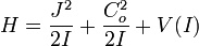  H =  \frac{J^2}{2I} + \frac{C_o^2}{2I} + V(I)