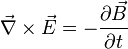  \vec{\nabla} \times \vec{E} = -\frac{\partial \vec{B}} {\partial t} 