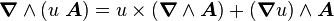 \boldsymbol \nabla \wedge (u\;\boldsymbol A) = u \times( \boldsymbol \nabla \wedge \boldsymbol A) + (\boldsymbol \nabla u) \wedge \boldsymbol A