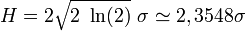 H = 2 \sqrt{2\ \ln(2)}\ \sigma \simeq  2,3548 \sigma 