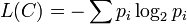 L(C)=-\sum p_i \log_2 p_i