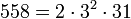 558 = 2 \cdot  3^2 \cdot  31