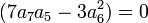 (7a_7a_5-3a_6^2) = 0 