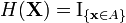 H(\mathbf{X}) = \mathrm{I}_{\{\mathbf{x}\in A\}}