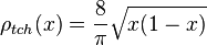 \rho_{tch}(x)=\frac{8}{\pi}\sqrt{x(1-x)}