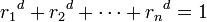 {r_1}^d + {r_2}^d + \cdots + {r_n}^d = 1\,