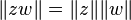 \lVert zw \rVert = \lVert z \rVert \lVert w \rVert\,