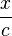 \frac{x}{c}