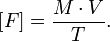\left[ F \right] = \frac{M\cdot V}{T}.