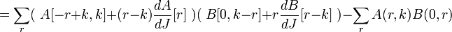  = \sum_r (\; A[-r+k,k] + (r-k){dA \over dJ}[r]\; ) (\; B[0,k-r] + r {dB\over dJ}[r-k] \; ) - \sum_r A(r,k)B(0,r) \,