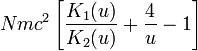 Nmc^2 \left[ \frac{K_1(u)}{K_2(u)} + \frac{4}{u} - 1\right]