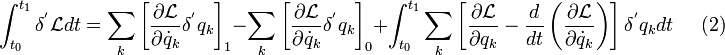  \int_{t_0}^{t_1} \delta^{'} \mathcal{L} dt = \sum_k \left[ \dfrac{ \partial \mathcal{L}}{\partial \dot{q}_k} \delta^{'} q_k \right]_1 -  \sum_k \left[ \dfrac{ \partial \mathcal{L}}{\partial \dot{q}_k} \delta^{'} q_k \right]_0 + \int_{t_0}^{t_1}  \sum_k \left[ \dfrac{ \partial \mathcal{L}}{\partial q_k} - \dfrac{d}{dt} \left( \dfrac{ \partial \mathcal{L}}{\partial \dot{q}_k}\right) \right] \delta^{'} q_k dt \;\;\;\;\; (2) 