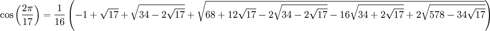  \cos\left(\frac{2\pi}{17}\right) = \frac{1}{16}\left(-1 + \sqrt{17}+\sqrt{34-2\sqrt{17}} +\sqrt{68 +12\sqrt{17}-2\sqrt{34-2\sqrt{17}}-16\sqrt{34+2\sqrt{17}}+2\sqrt{578-34\sqrt{17}}}\right)\,