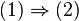 (1)\Rightarrow(2)