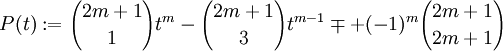 P(t) := {{2m+1} \choose 1}t^m - {{2m+1} \choose 3}t^{m-1} \mp + (-1)^m{{2m+1} \choose {2m+1}}