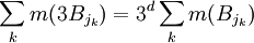  \sum_k m(3B_{j_{k}})=3^d \sum_{k} m(B_{j_{k}})