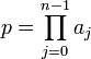p = \prod_{j=0}^{n-1} a_j