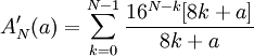 A_N'(a)=\sum_{k=0}^{N-1} \frac{16^{N-k}[8k+a]}{8k+a}