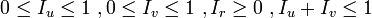 0 \leq I_u \leq 1 \ ,0 \leq I_v \leq 1 \ ,I_r \geq 0 \ ,I_u+I_v \leq 1