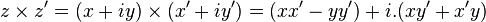 z \times z' = ( x + iy ) \times ( x' + iy' ) = ( xx' - yy' ) + i.( xy' + x'y ) \,