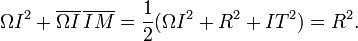 \Omega I^2+\overline{\Omega I}\,\overline{IM}=\frac12(\Omega I^2+R^2+IT^2)=R^2.