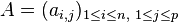  A=(a_{i,j})_{1\le i\le n,\ 1\le j\le p}