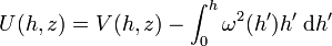 U(h,z) = V(h,z) - \int_0^h\omega^2(h') h'\;{\rm d} h'
