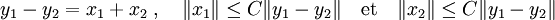 y_1-y_2=x_1+x_2\; ,\quad \|x_1\|\le C\|y_1-y_2\|\quad\text{et}\quad \|x_2\|\le C\|y_1-y_2\|