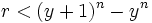 r<(y+1)^n-y^n\,