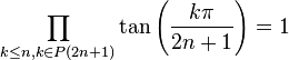  \prod_{k \le n, k \in P(2n+1)} \tan\left(\frac{k\pi}{2n+1}\right) = 1 ~