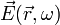 \vec{E}(\vec{r},\omega)