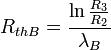 \ R_{thB}= \frac {\ln \frac {R_3}{R_2} }{\lambda_B}\,